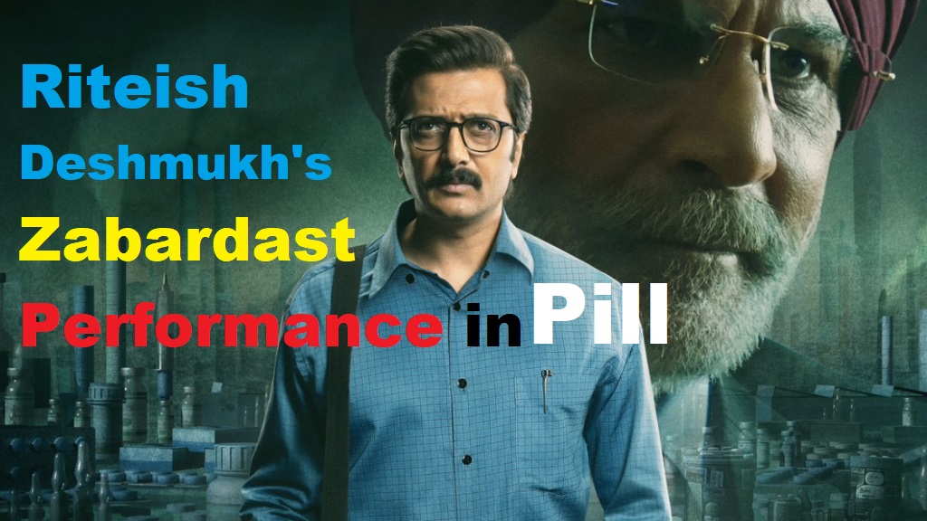 Riteish Deshmukh Shines in ‘Pill’: Web Series Exposing the dark truth of the Pharmaceutical Industry